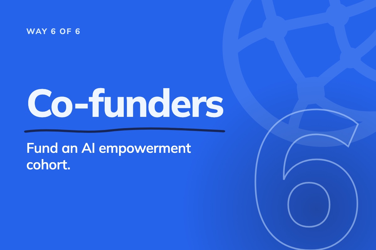 6. Co-funders: the AI empowerment cohort